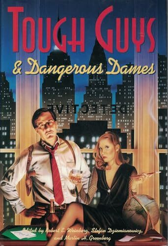 Tough Guys and Dangerous Dames