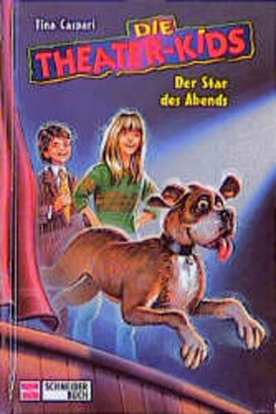 Die Theater-Kids, Bd.4, Der Star des Abends