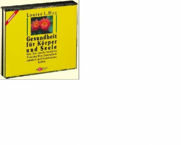 Gesundheit für Körper und Seele, Praktische Übungen zum Buch, 3 Audio-CDs: Wie Sie durch mentales Training Ihre Gesundheit erhalten und Krankheiten heilen. Praktische Übungen