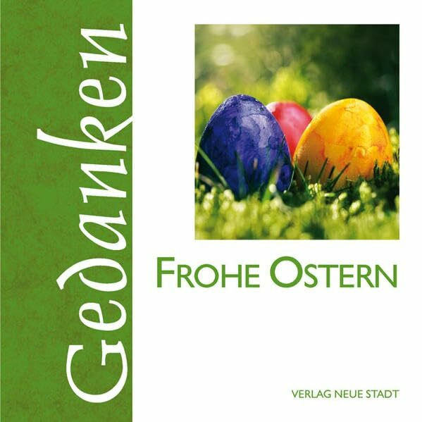 Frohe Ostern: Gedanken