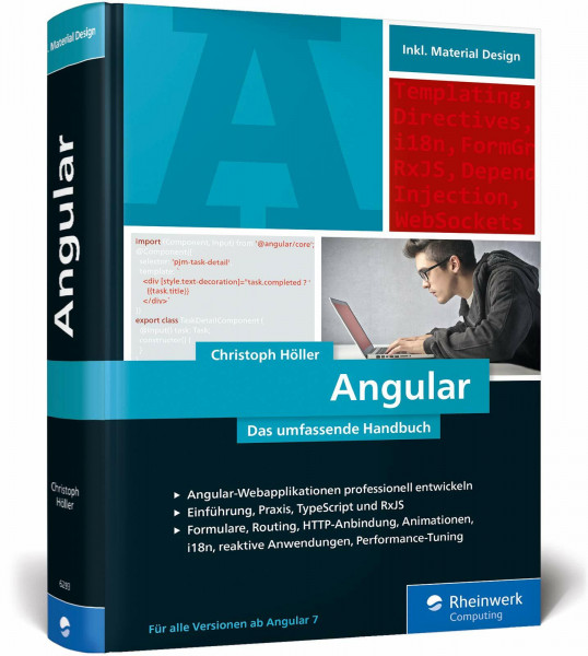 Angular: Das große Handbuch zum JavaScript-Framework. Einführung und fortgeschrittene TypeScript-Techniken, Inkl. Angular Material