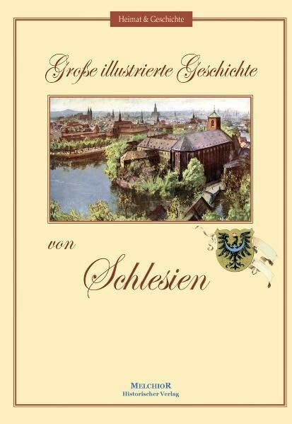 Große illustrierte Geschichte von Schlesien