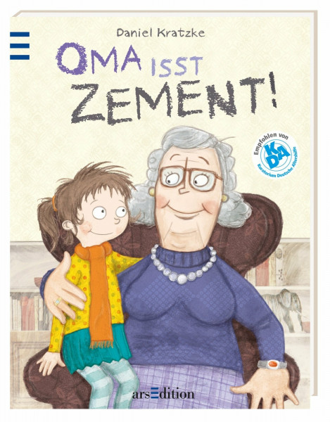 Oma isst Zement!: mit einem Nachwort vom KDA: Mit einem Nachwort des Kuratoriums Deutsche Altershilfe (KDA)