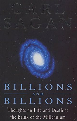 Billions and Billions: Thoughts on Life and Death at the Brink of the Millennium
