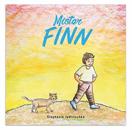 Mister Finn - über Achsamkeit, Liebe und Freundschaft: Über Achtsamkeit, Liebe und Freundschaft