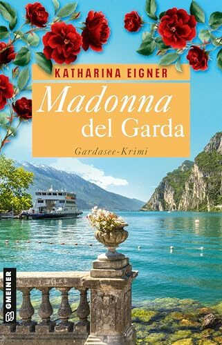 Madonna del Garda: Gardasee-Krimi (Restauratorin Rosina Gamper)