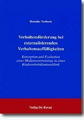 Verhaltensförderung bei externalisierenden Verhaltensauffälligkeiten . Konzeption und Evaluation eines Mediatorentrainings in einer ... Psychologische Forschungsergebnisse)