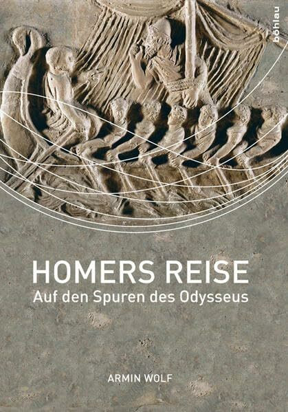 Homers Reise: Auf den Spuren des Odysseus