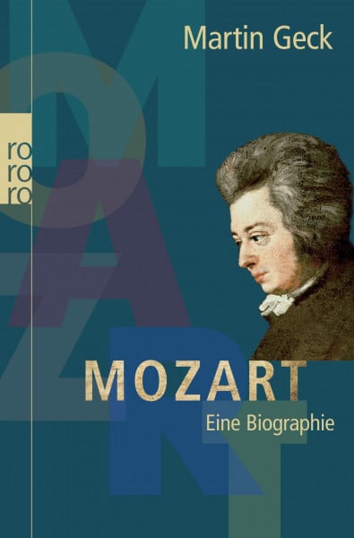 Mozart: Eine Biographie (Rowohlt Monographie)