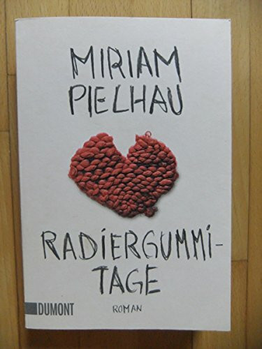 Radiergummitage: Roman