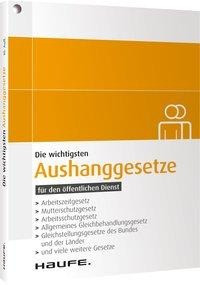 Die wichtigsten Aushanggesetze für den öffentlichen Dienst