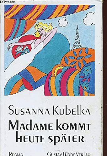 Madame kommt heute später: Roman (Lübbe Belletristik)