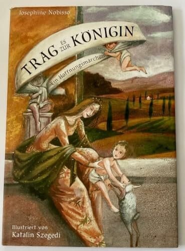 Trag es zur Königin: Ein Hoffnungsmärchen