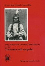 Rang, Führerschaft und soziale Wertschätzung bei den Cheyenne und Arapaho