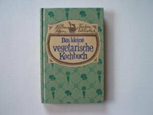 Das kleine vegetarische Kochbuch