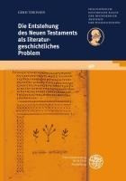 Die Entstehung des Neuen Testaments als literaturgeschichtliches Problem