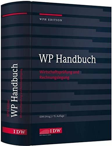 WP Handbuch: Wirtschaftsprüfung und Rechnungslegung