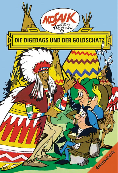 Mosaik. Amerika-Serie: Die Digedags und der Goldschatz, Bd. 11 (Mosaik von Hannes Hegen - Amerika-Serie)