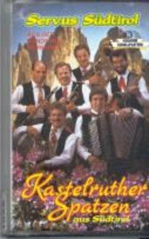 Servus Südtirol [Musikkassette]