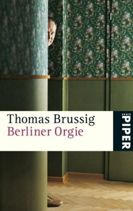 Berliner Orgie (Piper Taschenbuch, Band 5186)