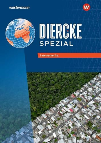 Diercke Spezial - Aktuelle Ausgabe für die Sekundarstufe II: Lateinamerika Themenheft: Sekundarstufe 2