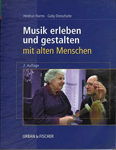 Musik erleben und gestalten mit alten Menschen. Buch