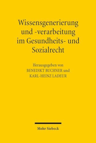 Wissensgenerierung und -verarbeitung im Gesundheits- und Sozialrecht: Friedhelm Hase zum 65 . Geburtstag