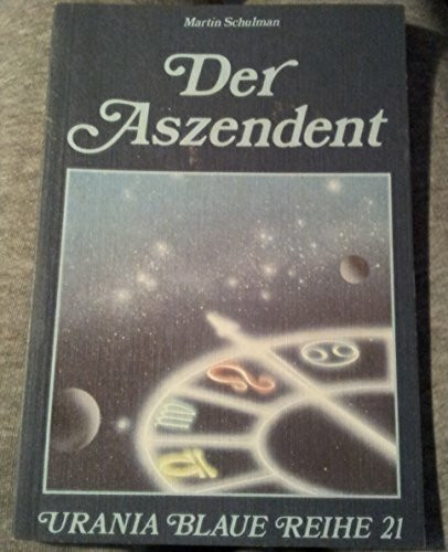 Der Aszendent (Urania Blaue Reihe)