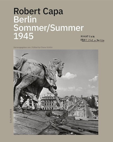 Robert Capa. Berlin Sommer 1945