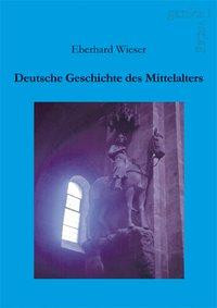 Deutsche Geschichte des Mittelalters