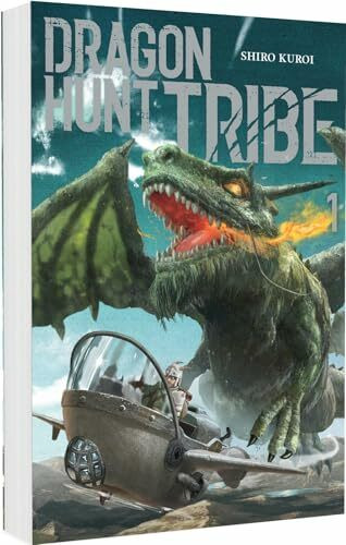 Dragon Hunt Tribe 1: Episches Dark-Fantasy-Werk vom LEVIATHAN-Zeichner, in dem Drachen und Menschen in einer gnadenlosen Welt ums Überleben kämpfen