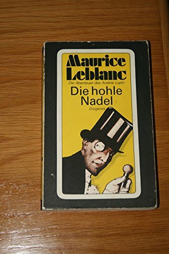 Die hohle Nadel oder Die Konkurrenten des Arsene Lupin