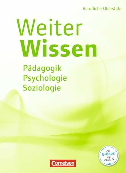 Weiterwissen - Soziales / Pädagogik, Psychologie, Soziologie: Schülerbuch