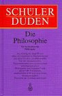 (Duden) Schülerduden, Die Philosophie: Ein Lexikon für den Philosophie- und Ethikunterricht