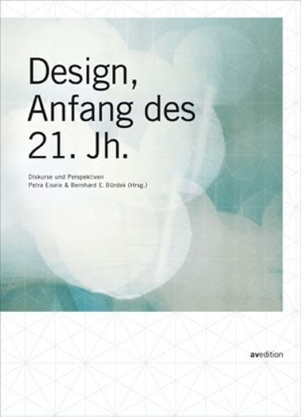 Design, Anfang des 21. Jahrhunderts: Diskurse und Perspektiven