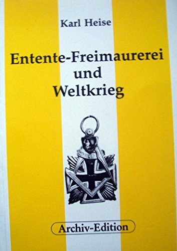 Entente - Freimaurerei und Weltkrieg