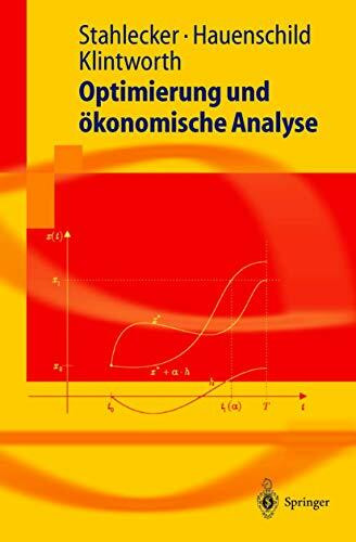 Optimierung und ökonomische Analyse (Springer-Lehrbuch)