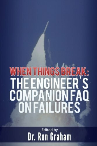 When Things Break: The Engineers Companion FAQ on Failures