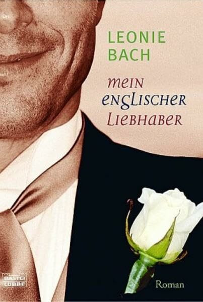 Mein englischer Liebhaber (Frauen. Bastei Lübbe Taschenbücher)
