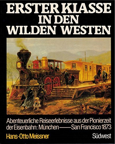 Erster Klasse in den Wilden Westen