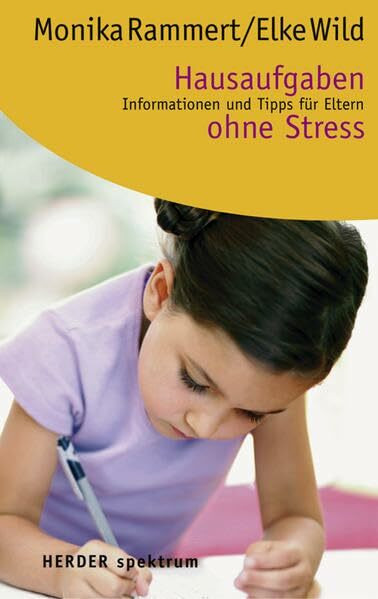 Hausaufgaben ohne Stress: Informationen und Tipps für Eltern (HERDER spektrum)
