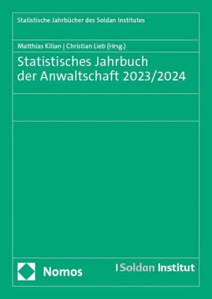 Statistisches Jahrbuch der Anwaltschaft 2023/2024 (Statistische Jahrbücher des Soldan Institutes)