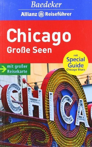 Baedeker Allianz Reiseführer Chicago, Große Seen: Mit Special Guide Chicago Blues