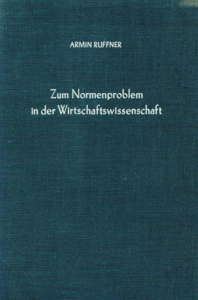 Zum Normenproblem in der Wirtschaftswissenschaft. (Betriebswirtschaftliche Forschungsergebnisse, Band 48)