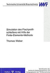 Simulation des Flachprofilschleifens mit Hilfe der Finite-Elemente-Methode