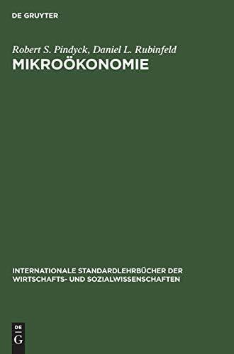 Mikroökonomie (Internationale Standardlehrbücher der Wirtschafts- und Sozialwissenschaften)