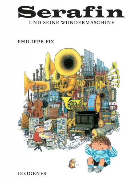 Serafin und seine Wundermaschine (Kinderbücher)