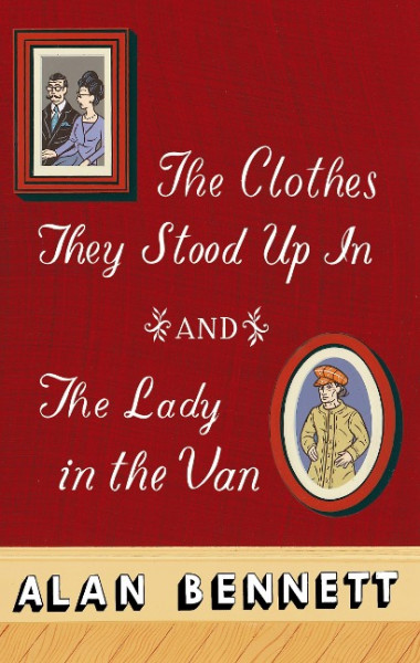 The Clothes They Stood Up in and the Lady and the Van