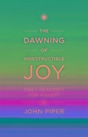 The Dawning of Indestructible Joy