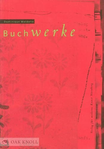 Buchwerke: Künstlerbücher und Buchobjekte 1960-1995